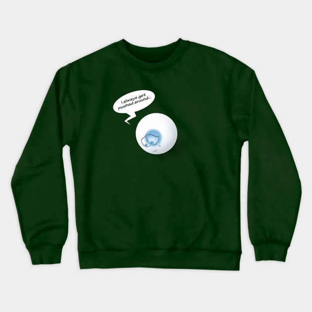 billiard ball blues Crewneck Sweatshirt by shackledlettuce